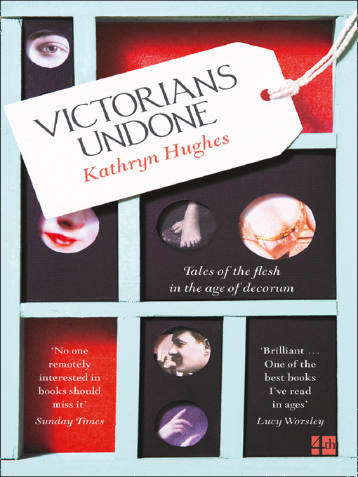 Title details for Victorians Undone by Kathryn Hughes - Available